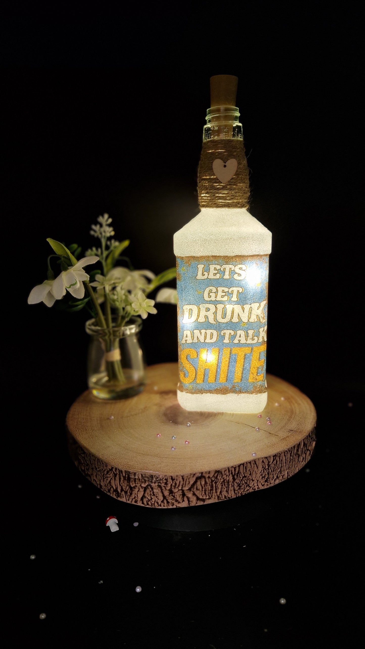 Let's Get Drunk & Talk Shite Light up Bottle