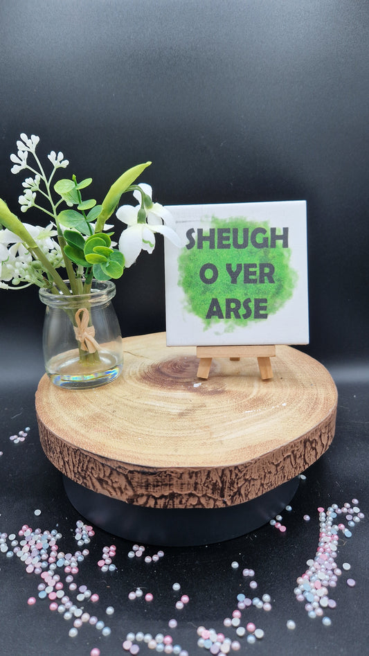Sheugh o yer Arse Slogan Coaster