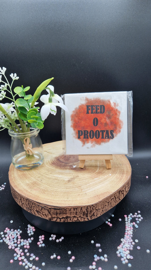 Feed o Prootas Slogan Coaster