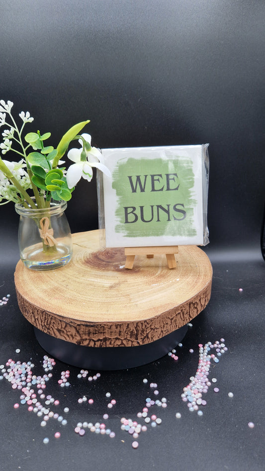 Wee Buns Slogan Coaster