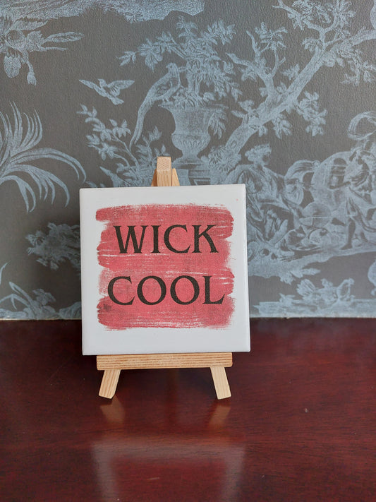Wick Cool Slogan Coaster
