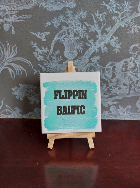 Flippin Baltic Slogan Coaster