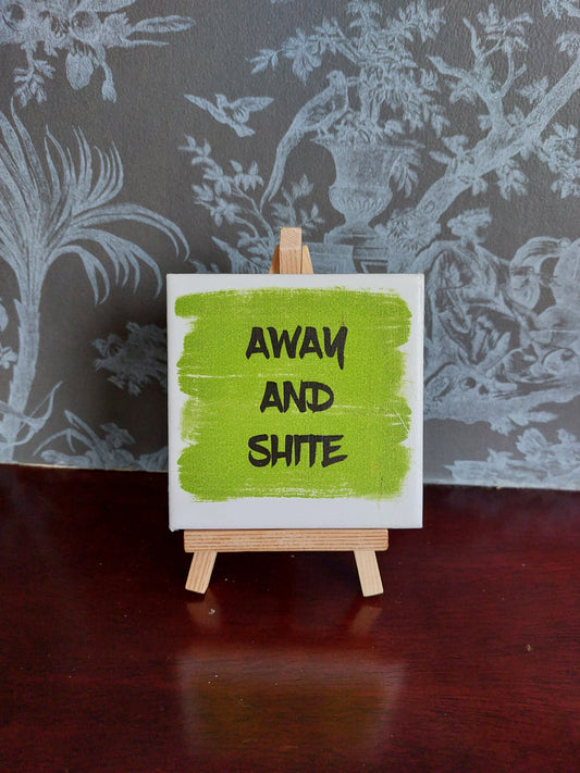 Away and Shite Slogan Coaster