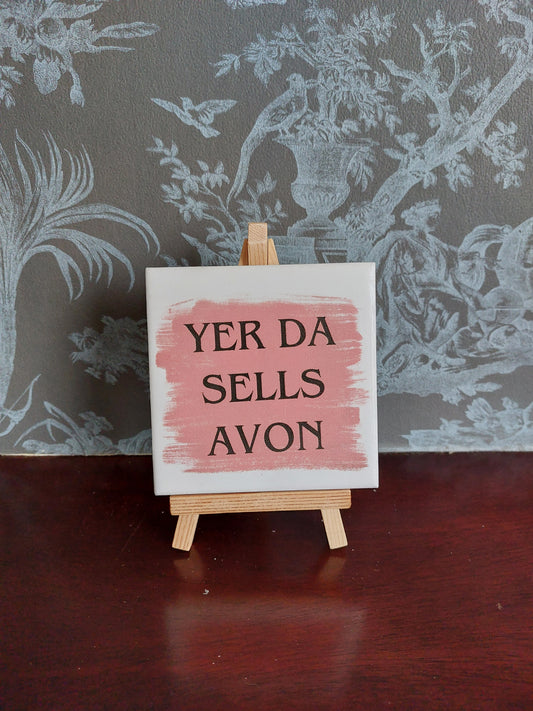 Yer Da Sells Avon Slogan Coaster