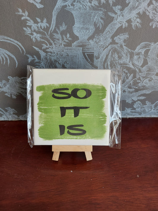 So It Is Slogan Coaster