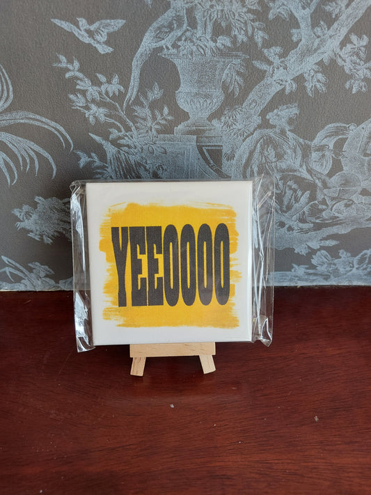 Yeeooo Slogan Coaster
