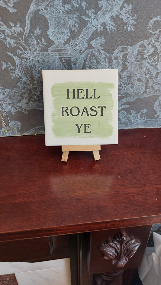 Hell Roast Ye Slogan Coaster